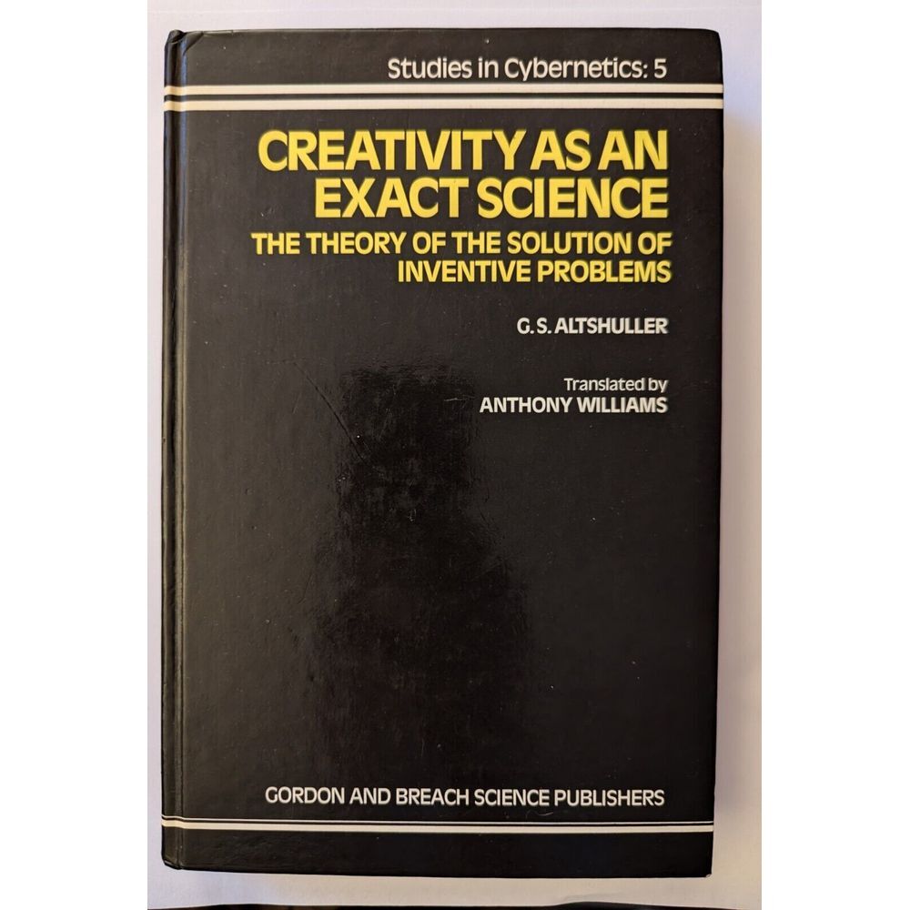 Creativity As an Exact Science by G. S. Altshuller